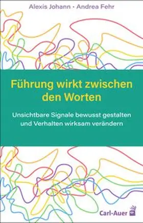 Johann / Fehr |  Führung wirkt zwischen den Worten | Buch |  Sack Fachmedien