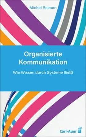 Reimon |  Organisierte Kommunikation | Buch |  Sack Fachmedien