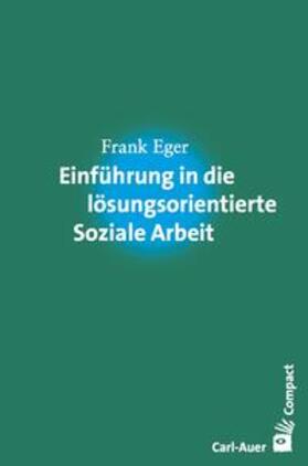 Eger |  Einführung in die lösungsorientierte Soziale Arbeit | eBook | Sack Fachmedien