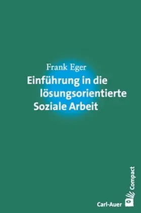 Eger |  Einführung in die lösungsorientierte Soziale Arbeit | eBook | Sack Fachmedien