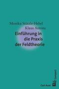 Stützle-Hebel / Antons |  Einführung in die Praxis der Feldtheorie | eBook | Sack Fachmedien