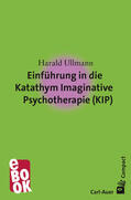 Ullmann |  Einführung in die Katathym Imaginative Psychotherapie (KIP) | eBook | Sack Fachmedien