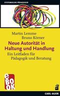 Lemme / Körner |  Neue Autorität in Haltung und Handlung | eBook | Sack Fachmedien