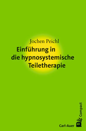 Peichl |  Einführung in die hypnosystemische Teiletherapie | eBook | Sack Fachmedien