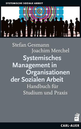 Gesmann / Merchel | Systemisches Management in Organisationen der Sozialen Arbeit | E-Book | sack.de