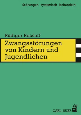 Retzlaff |  Zwangsstörungen von Kindern und Jugendlichen | eBook | Sack Fachmedien