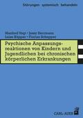 Vogt / Herrmann / Küpper |  Psych. Anpassungsreaktionen von Kindern und Jugendlichen bei chronischen körperlichen Erkrankungen | eBook | Sack Fachmedien