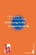 König / Schattenhofer |  Einführung in die Gruppendynamik | eBook | Sack Fachmedien