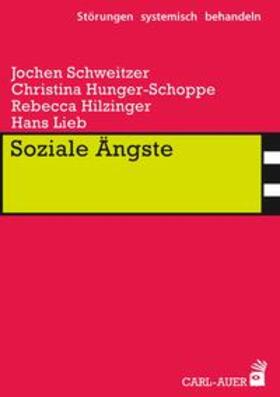 Schweitzer / Hunger-Schoppe / Hilzinger |  Soziale Ängste | eBook | Sack Fachmedien