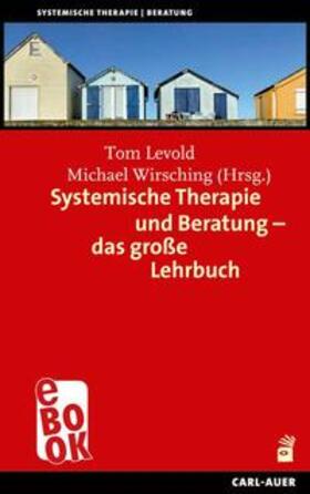 Levold / Wirsching |  Systemische Therapie und Beratung – das große Lehrbuch | eBook | Sack Fachmedien