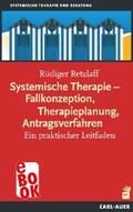Retzlaff |  Systemische Therapie – Fallkonzeption, Therapieplanung, Antragsverfahren | eBook | Sack Fachmedien