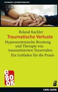 Kachler |  Traumatische Verluste | eBook | Sack Fachmedien