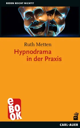 Metten |  Hypnodrama in der Praxis | eBook | Sack Fachmedien