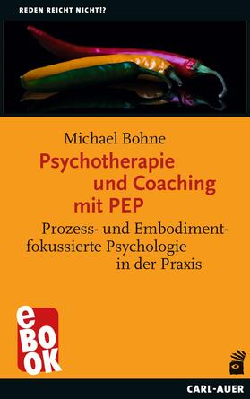 Bohne |  Psychotherapie und Coaching mit PEP | eBook | Sack Fachmedien