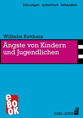 Rotthaus | Ängste von Kindern und Jugendlichen | E-Book | sack.de