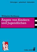 Rotthaus |  Ängste von Kindern und Jugendlichen | eBook | Sack Fachmedien