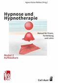 Kaiser Rekkas |  Hypnose und Hypnotherapie – Modul 2: Aufbaukurs | eBook | Sack Fachmedien
