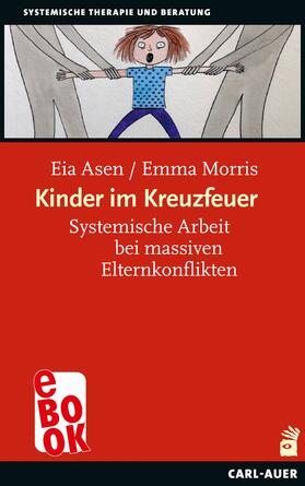 Asen / Morris | Kinder im Kreuzfeuer | E-Book | sack.de