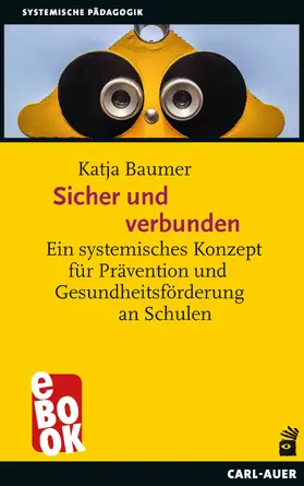 Baumer |  Sicher und verbunden | eBook | Sack Fachmedien