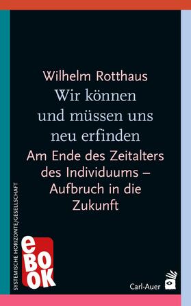 Rotthaus | Wir können und müssen uns neu erfinden | E-Book | sack.de