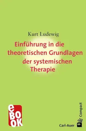 Ludewig | Einführung in die theoretischen Grundlagen der systemischen Therapie | E-Book | sack.de