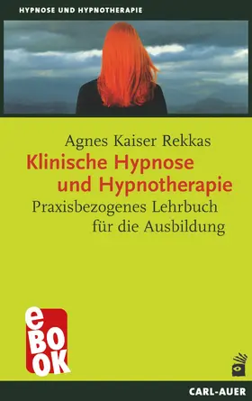 Kaiser Rekkas |  Klinische Hypnose und Hypnotherapie | eBook | Sack Fachmedien