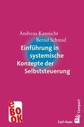 Kannicht / Schmid |  Einführung in systemische Konzepte der Selbststeuerung | eBook | Sack Fachmedien