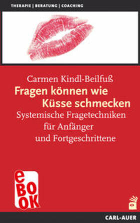 Kindl-Beilfuß | Fragen können wie Küsse schmecken | E-Book | sack.de