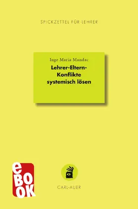 Mandac |  Lehrer-Eltern-Konflikte systemisch lösen | eBook | Sack Fachmedien