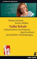 Schmid / Müller |  Gelbe Schule | eBook | Sack Fachmedien