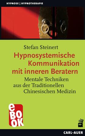 Steinert | Hypnosystemische Kommunikation mit inneren Beratern | E-Book | sack.de