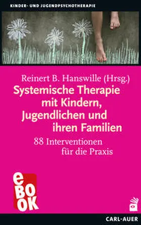 Hanswille |  Systemische Therapie mit Kindern, Jugendlichen und ihren Familien | eBook | Sack Fachmedien