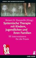 Hanswille |  Systemische Therapie mit Kindern, Jugendlichen und ihren Familien | eBook | Sack Fachmedien
