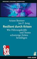 Bentner / Jung |  Resilient durch Krisen | eBook | Sack Fachmedien