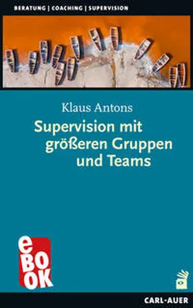 Antons |  Supervision mit größeren Gruppen und Teams | eBook | Sack Fachmedien