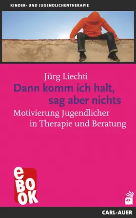 Liechti |  Dann komm ich halt, sag aber nichts | eBook | Sack Fachmedien