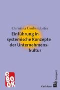 Grubendorfer |  Einführung in systemische Konzepte der Unternehmenskultur | eBook | Sack Fachmedien