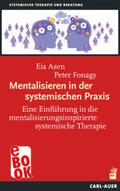 Asen / Fonagy |  Mentalisieren in der systemischen Praxis | eBook | Sack Fachmedien