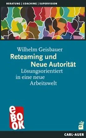 Geisbauer |  Reteaming und Neue Autorität | eBook | Sack Fachmedien