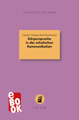 Timpner / Kochwasser |  Körpersprache in der schulischen Kommunikation | eBook | Sack Fachmedien
