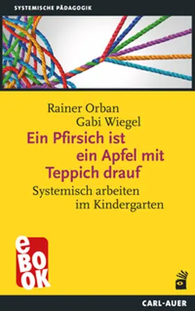 Orban / Wiegel |  Ein Pfirsich ist ein Apfel mit Teppich drauf | eBook | Sack Fachmedien