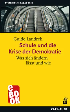 Landreh |  Schule und die Krise der Demokratie | eBook | Sack Fachmedien