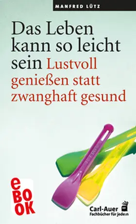 Lütz |  Das Leben kann so leicht sein | eBook | Sack Fachmedien
