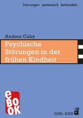 Caby |  Psychische Störungen in der frühen Kindheit | eBook | Sack Fachmedien