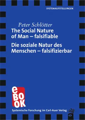 Schlötter |  The Social Nature of Man – falsifiable / Die soziale Natur des Menschen – falsifizierbar | eBook | Sack Fachmedien