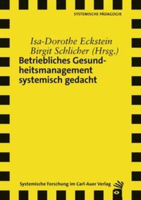 Eckstein / Schlicher | Betriebliches Gesundheitsmanagement systemisch gedacht | Buch | 978-3-8497-9022-6 | sack.de