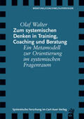 Walter |  Zum systemischen Denken in Training, Coaching und Beratung | Buch |  Sack Fachmedien