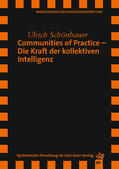 Schönbauer |  Communities of Practice – Die Kraft der kollektiven Intelligenz | eBook | Sack Fachmedien