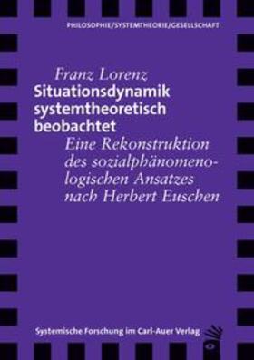 Lorenz | Situationsdynamik systemtheoretisch beobachtet | Buch | 978-3-8497-9057-8 | sack.de