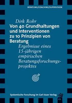 Rohr |  Von 40 Grundhaltungen und Interventionen zu 10 Prinzipien von Beratung | Buch |  Sack Fachmedien